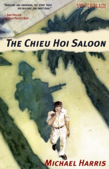 The Chieu Hoi Saloon, Paperback Book The Chieu Hoi Saloon, Paperback Book