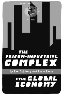 The Prison-Industrial Complex and the Global Economy