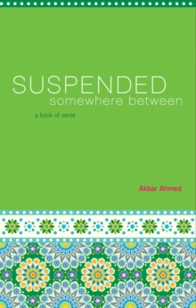 Suspended Somewhere Between : A Book of Verse