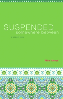 Suspended Somewhere Between : A Book of Verse