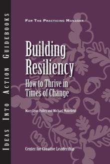 Building Resiliency: How to Thrive in Times of Change