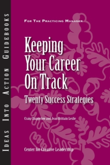 Keeping Your Career on Track: Twenty Success Strategies