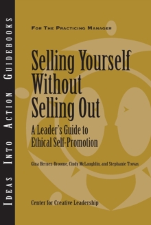 Selling Yourself Without Selling Out: A Leader's Guide to Ethical Self-Promotion