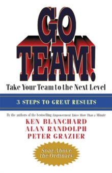 Go Team! : Take Your Team to the Next Level