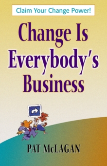 Change Is Everybody's Business