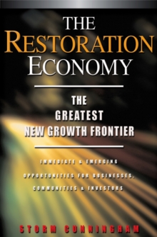 The Restoration Economy : The Greatest New Growth Frontier