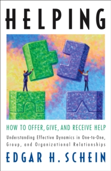 Helping : How to Offer, Give, and Receive Help