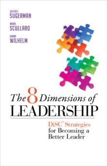 The 8 Dimensions of Leadership : DiSC(R) Strategies for Becoming a Better Leader