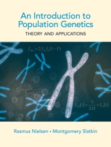 An Introduction to Population Genetics : Theory and Applications, Paperback / softback Book An Introduction to Population Genetics : Theory and Applications, Paperback / softback Book