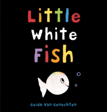 Little White Fish, Board book Book Little White Fish, Board book Book