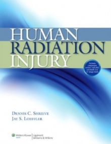 Human Radiation Injury, Hardback Book Human Radiation Injury, Hardback Book