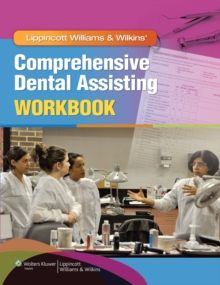Lippincott Williams & Wilkins' Comprehensive Dental Assisting Workbook, Paperback Book Lippincott Williams & Wilkins' Comprehensive Dental Assisting Workbook, Paperback Book