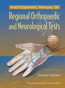 Photographic Manual of Regional Orthopaedic and Neurologic Tests, Hardback Book Photographic Manual of Regional Orthopaedic and Neurologic Tests, Hardback Book