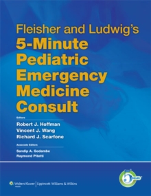 Fleisher and Ludwig's 5-Minute Pediatric Emergency Medicine Consult, Hardback Book Fleisher and Ludwig's 5-Minute Pediatric Emergency Medicine Consult, Hardback Book