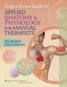 Study & Review Guide for Applied Anatomy & Physiology for Manual Therapists, Paperback Book Study & Review Guide for Applied Anatomy & Physiology for Manual Therapists, Paperback Book