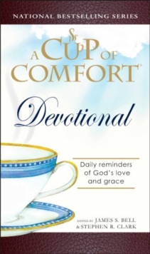 A Cup of Comfort Devotional : Daily Reflections to Reaffirm Your Faith in God