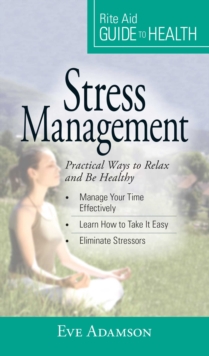 Your Guide to Health: Stress Management : Practical Ways to Relax and Be Healthy