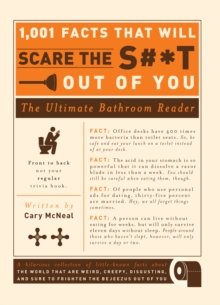 1,001 Facts that Will Scare the S#*t Out of You : The Ultimate Bathroom Reader, Paperback Book 1,001 Facts that Will Scare the S#*t Out of You : The Ultimate Bathroom Reader, Paperback Book
