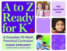 A to Z Ready for K : A Complete 35-Week Preschool Curriculum, Paperback Book A to Z Ready for K : A Complete 35-Week Preschool Curriculum, Paperback Book