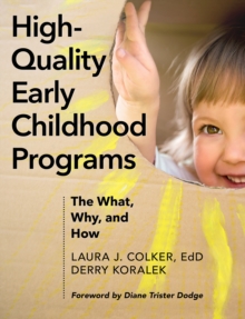 High-Quality Early Childhood Programs : The What, Why, and How