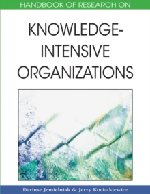 Handbook of Research on Knowledge-Intensive Organizations