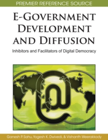 E-Government Development and Diffusion: Inhibitors and Facilitators of Digital Democracy