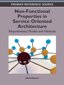 Non-Functional Properties in Service Oriented Architecture: Requirements, Models and Methods