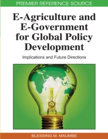 E-Agriculture and E-Government for Global Policy Development: Implications and Future Directions