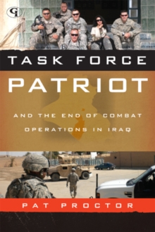 Task Force Patriot and the End of Combat Operations in Iraq, Hardback Book Task Force Patriot and the End of Combat Operations in Iraq, Hardback Book
