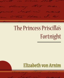 The Princess Priscilla's Fortnight, Paperback / softback Book The Princess Priscilla's Fortnight, Paperback / softback Book