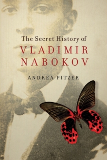 The Secret History of Vladimir Nabokov, Hardback Book The Secret History of Vladimir Nabokov, Hardback Book