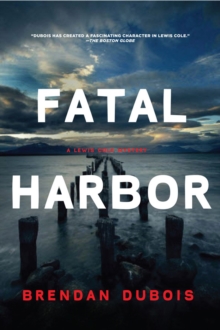 Fatal Harbor : A Lewis Cole Mystery, Hardback Book Fatal Harbor : A Lewis Cole Mystery, Hardback Book