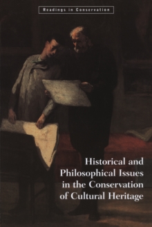 Historical and Philosophical Issues in the Conservation of Cultural Heritage