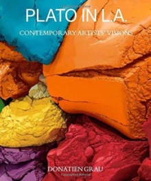 Plato in L.A. - Artists' Visions, Paperback / softback Book Plato in L.A. - Artists' Visions, Paperback / softback Book