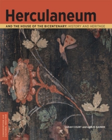 Herculaneum and the House of the Bicentenary : History and Heritage