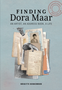 Finding Dora Maar : An Artist, an Address Book, a Life