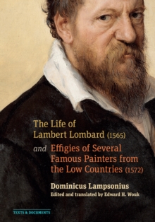 The Life of Lambert Lombard (1565); and Effigies of Several Famous Painters from the Low Countries (1572)