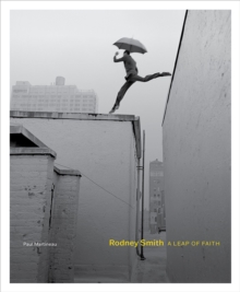 Rodney Smith : A Leap of Faith