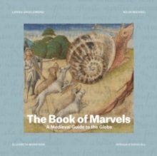 The Book of Marvels : A Medieval Guide to the Globe