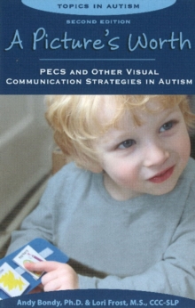 Pictures Worth : PECS & Other Visual Communication Strategies in Autism -- 2nd Edition, Paperback Book Pictures Worth : PECS & Other Visual Communication Strategies in Autism -- 2nd Edition, Paperback Book