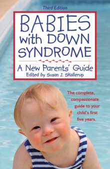 Babies with Down Syndrome, Third Edition : A New Parents' Guide