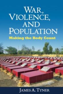 War, Violence, and Population : Making the Body Count, Paperback Book War, Violence, and Population : Making the Body Count, Paperback Book