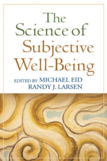 The Science of Subjective Well-Being, Paperback / softback Book The Science of Subjective Well-Being, Paperback / softback Book