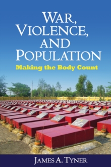 War, Violence, and Population : Making the Body Count