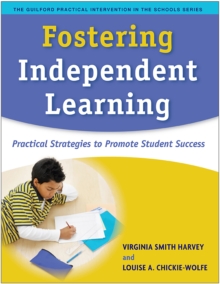 Fostering Independent Learning : Practical Strategies to Promote Student Success