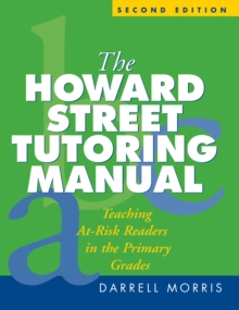 The Howard Street Tutoring Manual : Teaching At-Risk Readers in the Primary Grades