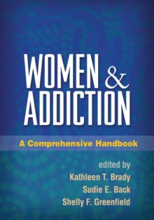 Women and Addiction : A Comprehensive Handbook