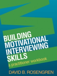 Building Motivational Interviewing Skills, Paperback Book Building Motivational Interviewing Skills, Paperback Book