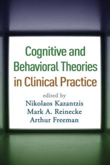 Cognitive and Behavioral Theories in Clinical Practice