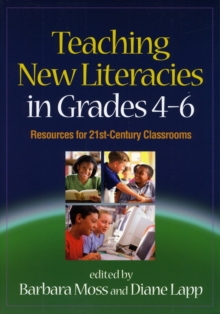Teaching New Literacies in Grades 4-6 : Resources for 21st-Century Classrooms, Paperback Book Teaching New Literacies in Grades 4-6 : Resources for 21st-Century Classrooms, Paperback Book